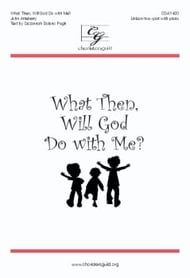 What Then Will God Do with Me? Unison/Two-Part choral sheet music cover Thumbnail